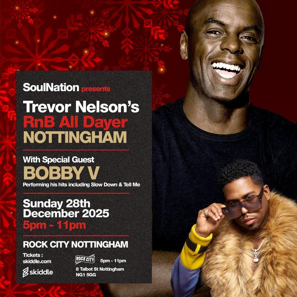 Trevor Nelson's Soul Nation NOTTINGHAM RNB Christmas ALL DAYER at Rock City