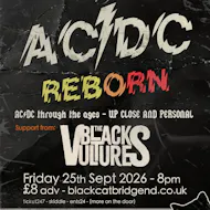 ACDC REBORN plus THE BLACK VULTURES at Black Cat, Bridgend at Black Cat Bridgend