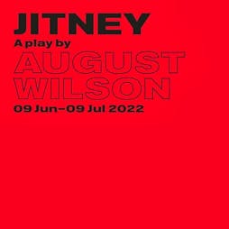 Jitney | Old Vic Theatre London  | Sat 2nd July 2022 Lineup
