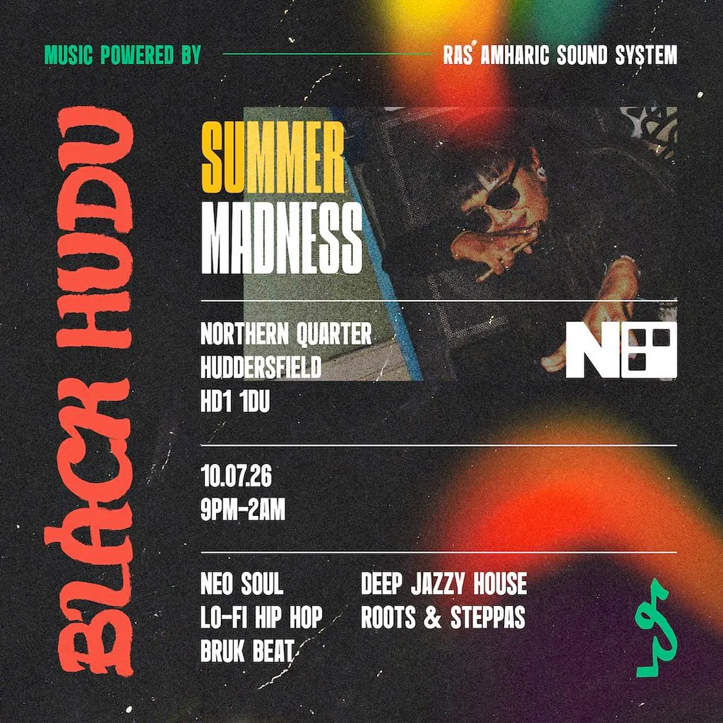BLACK HUDU presents Summer Madness at Northern Quarter Huddersfield