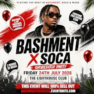 Bashment X Soca - Shoreditch Party - Everyone Free Before 12AM at The Lighthouse Bar And Club
