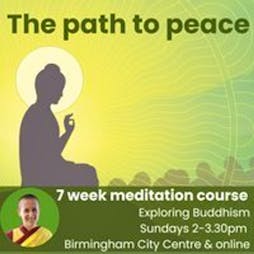 Exploring Buddhism - The Path to Peace (Week 4) Tickets | Kadampa Meditation Centre Birmingham Birmingham  | Sun 5th May 2024 Lineup