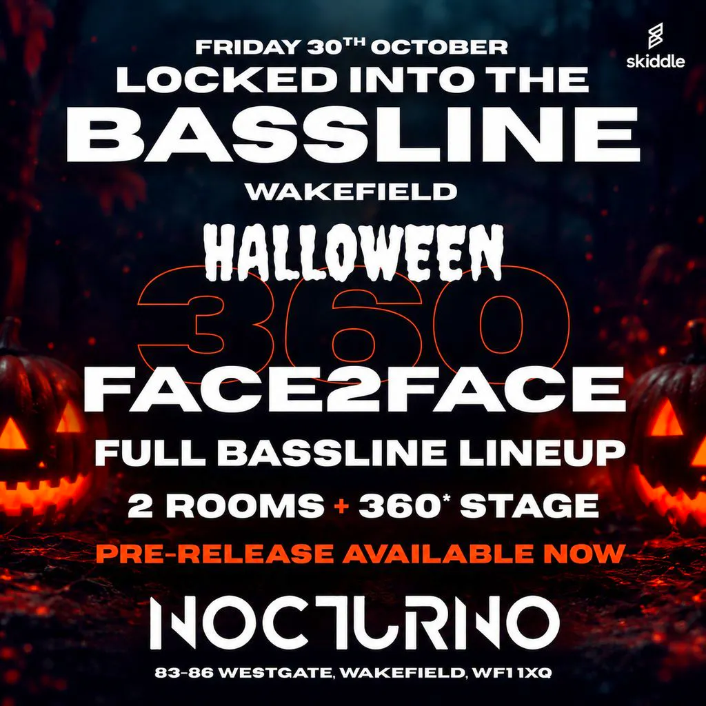 Locked Into The Bassline: Halloween 360 FACE2FACE (Wakefield) at Club Nocturno