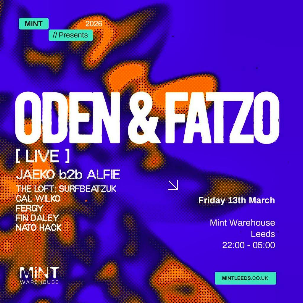 Mint Presents Oden & Fatzo Live at Mint Warehouse