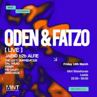 Mint Presents Oden & Fatzo Live at Mint Warehouse