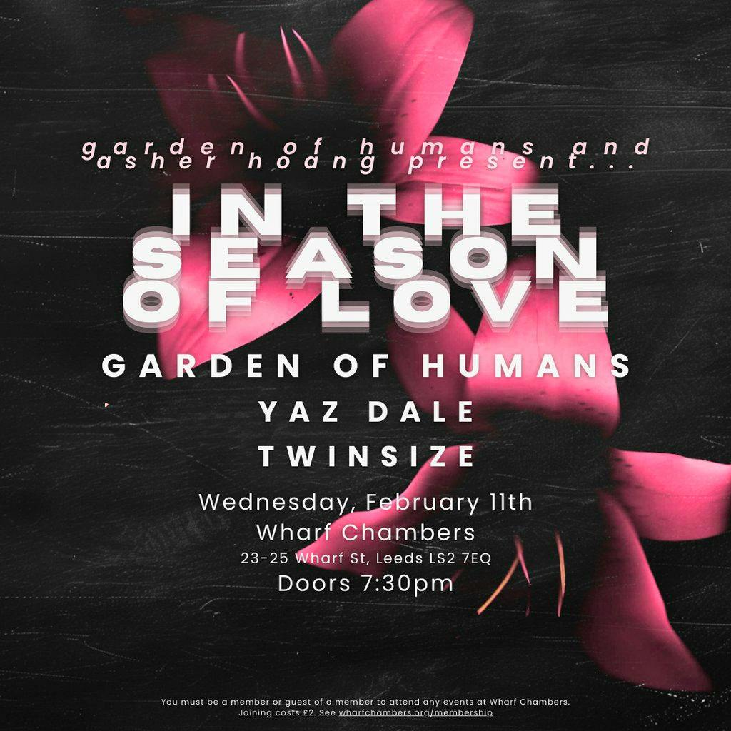 Asher Hoang & Garden of Humans Present... In the Season of Love at Wharf Chambers