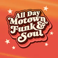 All Day Motown, Funk & Soul at Camp And Furnace