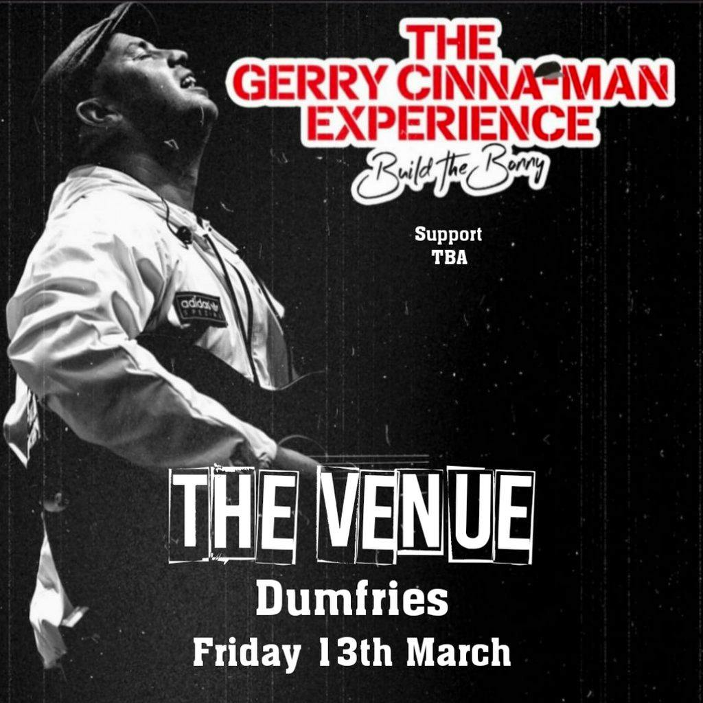 The Gerry Cinna-Man Experience at The Venue Dumfries