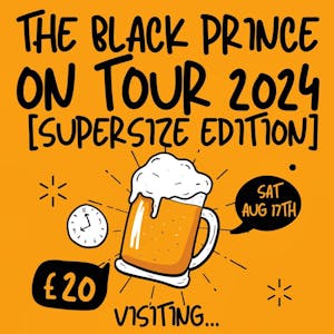 The Black Prince on tour [supersize edition]