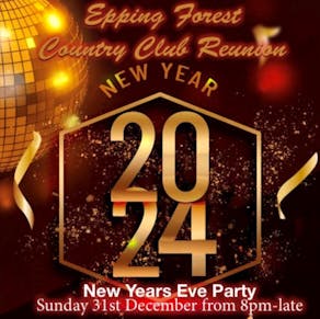 Epping Forest Country Club Reunion NYE Party 