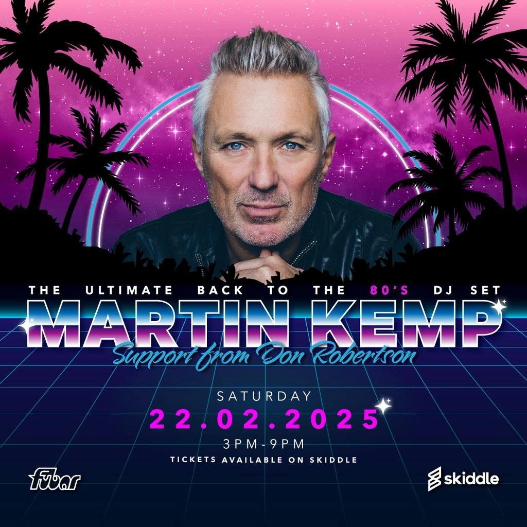 Tickets Martin Kemp The Ultimate Back to the 80's Dj Set Fubar