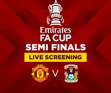 Coventry vs Man United fa cup Semi-finals 2024 - live screening