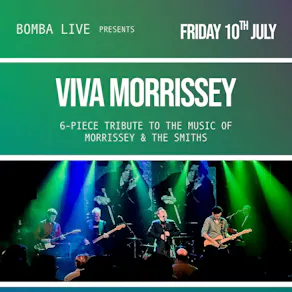 VIVA MORRISSEY (The Smiths tribute) | 10.07.26 | Bomba Exeter
