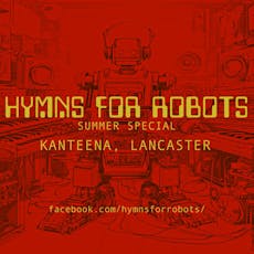 Hymns for Robots : Kayla Painter, James Adrian Brown & FLC at Kanteena