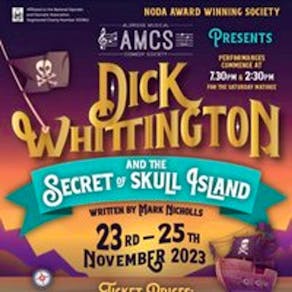 AMCS presents Dick Whittington and the Secret of Skull Island