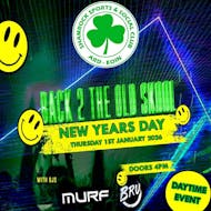 Back 2 The Old Skool - New Years Day at Shamrock Sports And Social Club
