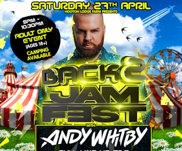 Back2Bounce & JamFest Presents Andy Whitby (Adult Only)