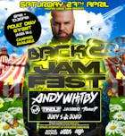 Back2Bounce & JamFest Presents Andy Whitby (Adult Only)