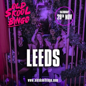 Old Skool Bingo Sat 29th Nov Leeds