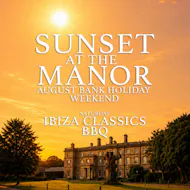 Sunset At The Manor | Ibiza Classics BBQ | Kent at Strode Park House