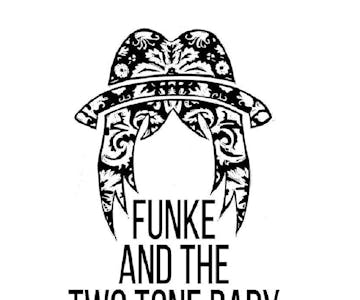 Funke & The Two Tone Baby