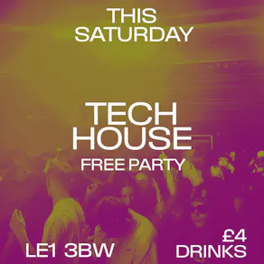 FREE TECH HOUSE RAVE | Leicester | £4 Drinks