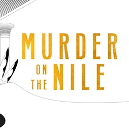 Agatha Christies' 'A Murder on The Nile' Tickets | The Prince Of Wales Theatre Cannock  | Wed 11th October 2023 Lineup