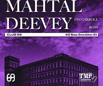 TMP Presents: MAHTAL & DEEVEY