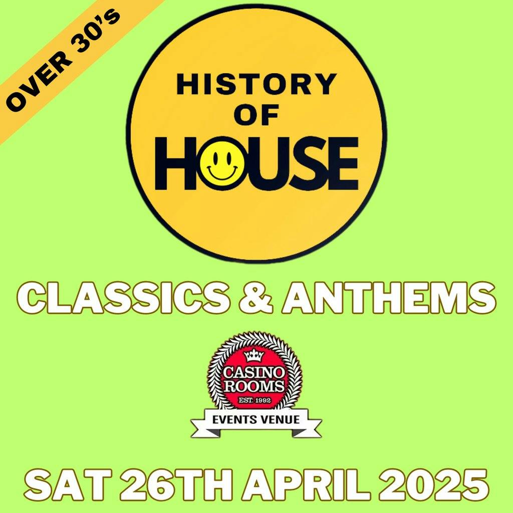 Tickets History of House (Over 30's) Saturday 26th April 2025