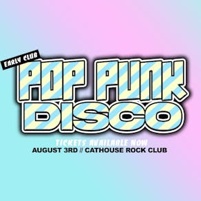 Pop Punk Disco (Early Club) - Glasgow