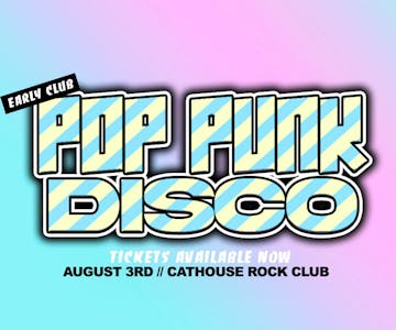 Pop Punk Disco (Early Club) - Glasgow