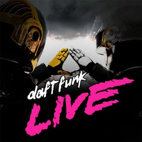 Daft Funk Live - 30 Year Celebration!