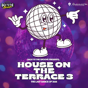 Back To The Groove Presents : House on the Terrace 3