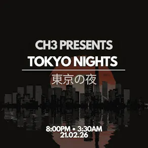 CH3 Presents TOKYO NIGHTS/ Brad Bowker B2B Jack Davies ANL