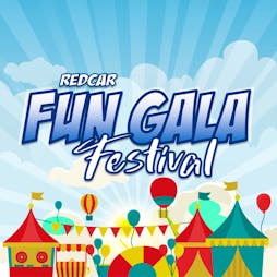 Redcar Family Fun Gala 2022 Tickets | Mo Mowlam Memorial Park REDCAR  | Sat 23rd July 2022 Lineup