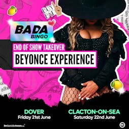Bada Bingo Feat. Beyonce Experience - Clacton - 22/6/24 Tickets | Buzz Bingo Clacton Clacton-on-Sea  | Sat 22nd June 2024 Lineup