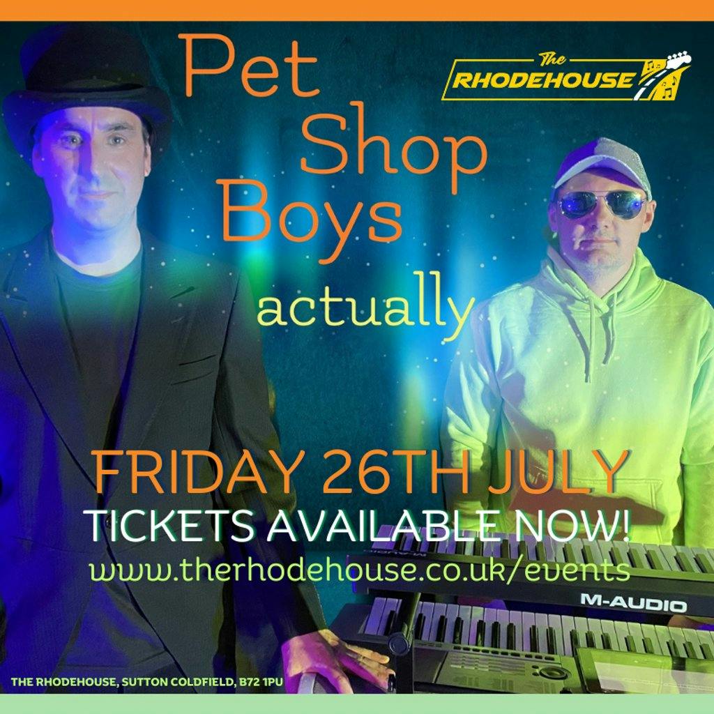 Pet Shop Boys, Actually The Rhodehouse Sutton Coldfield Fri 26 July 2024