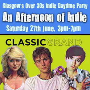 An Afternoon of Indie: GLASGOW (30+ only), 3pm-7pm *3/4 Sold*