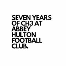 7 Years Of CH3 at Abbey Hulton United Football Club 