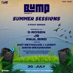 Bump presents Summer Sessions Part 2  Tickets | Ride Leisure Bedford  | Sat 30th July 2022 Lineup