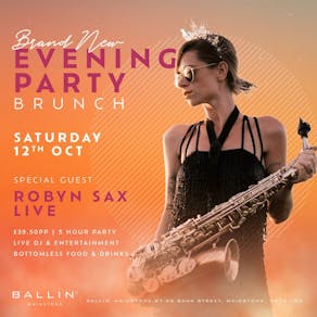 Evening Party Brunch Special Guest Robyn Sax Performing Live