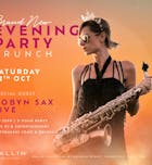 Evening Party Brunch Special Guest Robyn Sax Performing Live