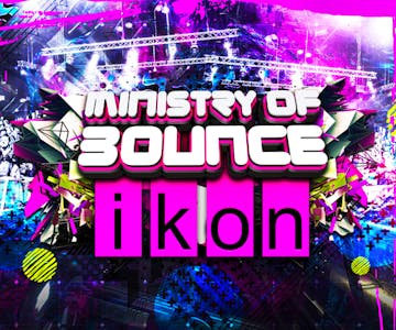 Ministry of Bounce -Ikon 