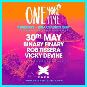ONE MORE TIME! Ibiza Classics Only 30/05