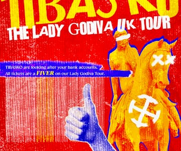 TIBASKO: The Lady Godiva UK Tour