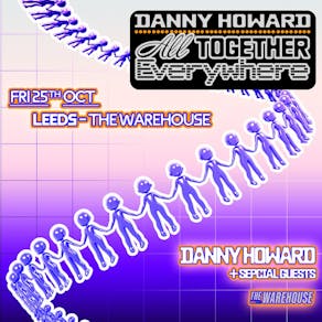 Danny Howard - All Together Everywhere Tour