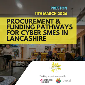Procurement & Funding Pathways for Cyber SMEs in Lancashire