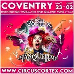 Circus Cortex at Coventry Tickets | Broadstreet Rugby Football Club Coventry  | Sat 1st June 2024 Lineup