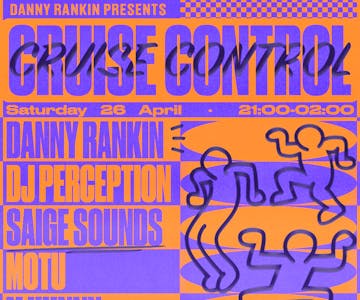 Danny Rankin presents: Cruise Control - launch party