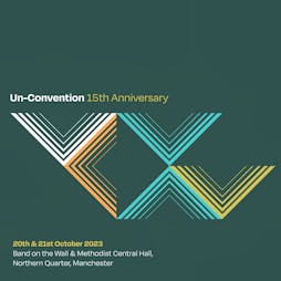Venue: Un-Convention Manchester 2023 | Multiple Venues, Northern Quarter, Manchester Manchester  | Fri 20th October 2023